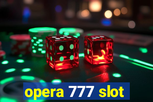 opera 777 slot