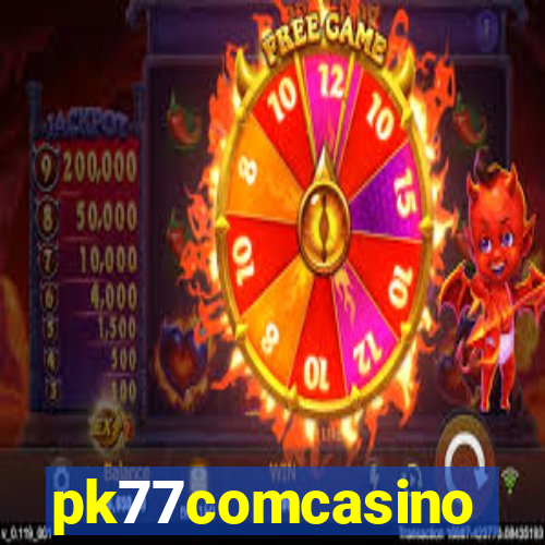 pk77comcasino