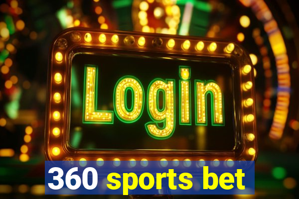 360 sports bet