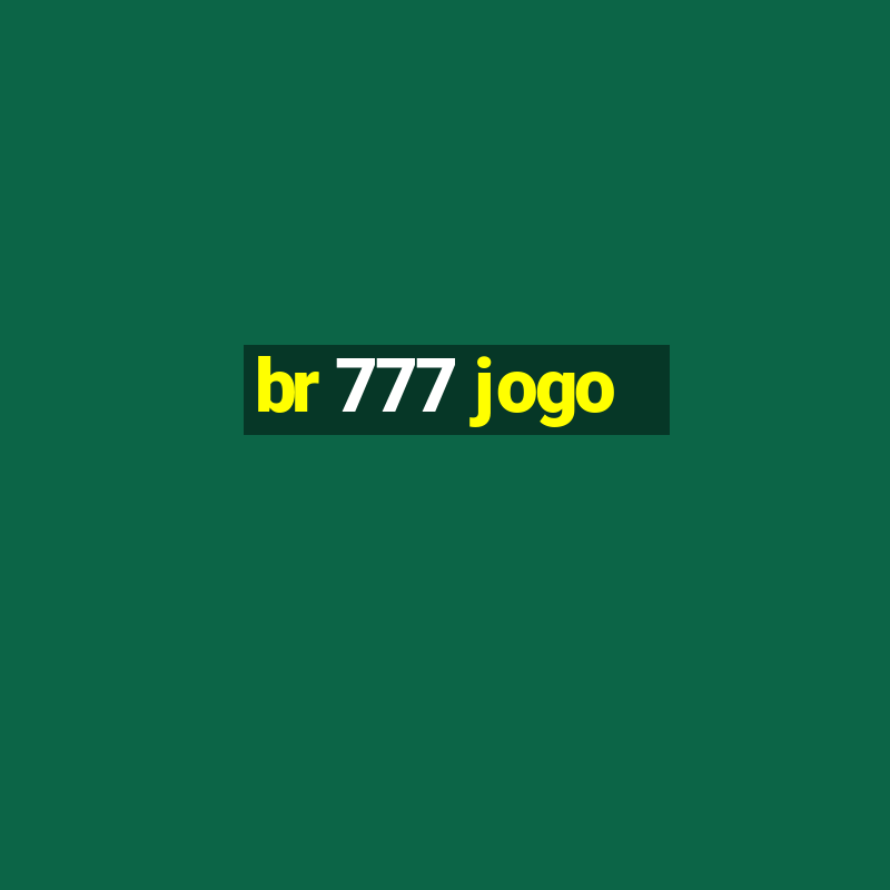 br 777 jogo