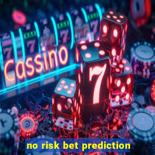 no risk bet prediction