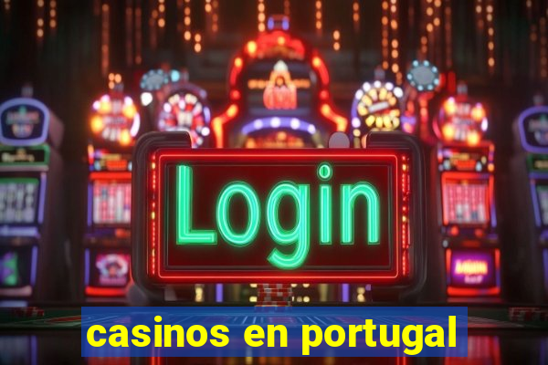 casinos en portugal