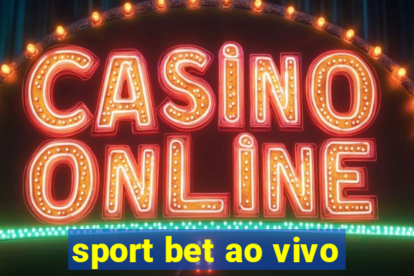 sport bet ao vivo