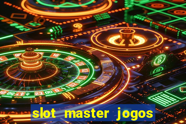 slot master jogos de cassino