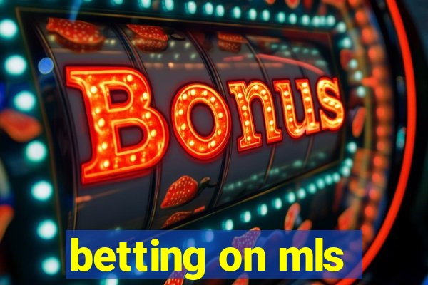 betting on mls