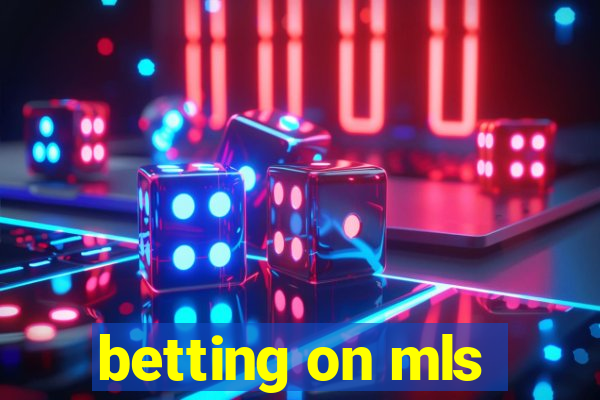 betting on mls