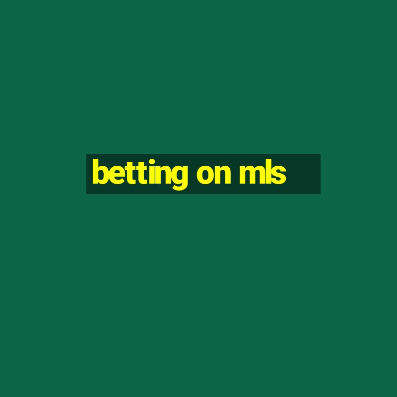 betting on mls