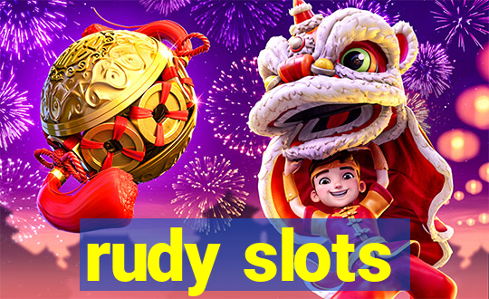 rudy slots