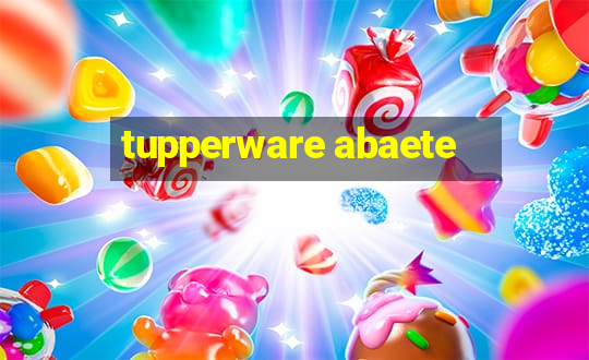 tupperware abaete