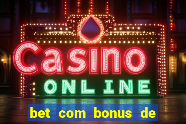 bet com bonus de cadastro sem depósito