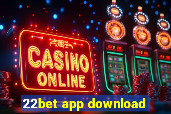 22bet app download