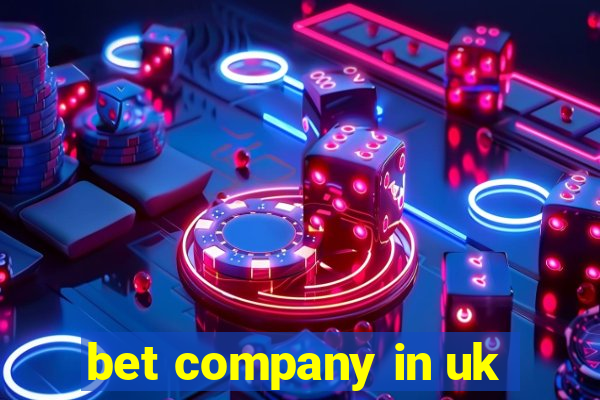 bet company in uk