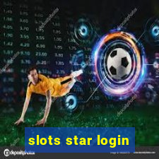 slots star login