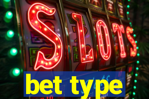 bet type