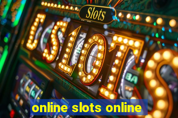 online slots online