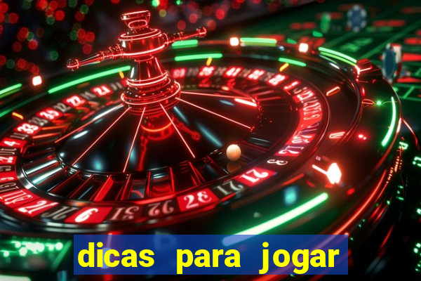 dicas para jogar jogo do tigre