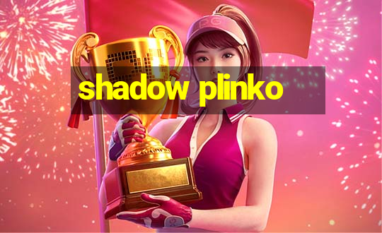 shadow plinko