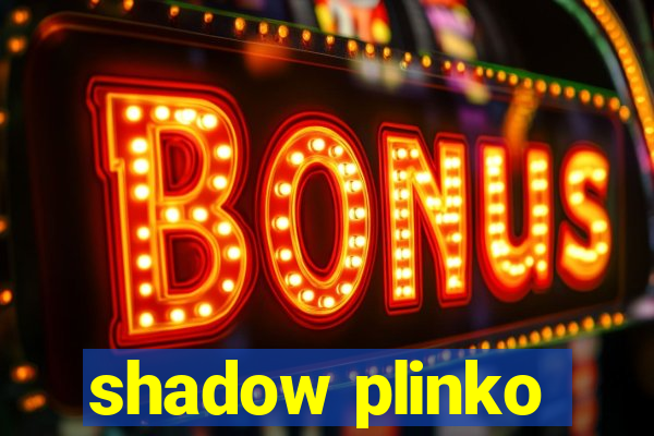 shadow plinko