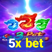 5x bet