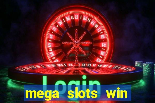 mega slots win real money dana