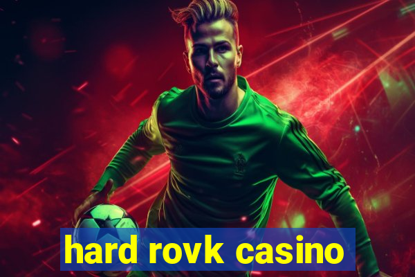 hard rovk casino