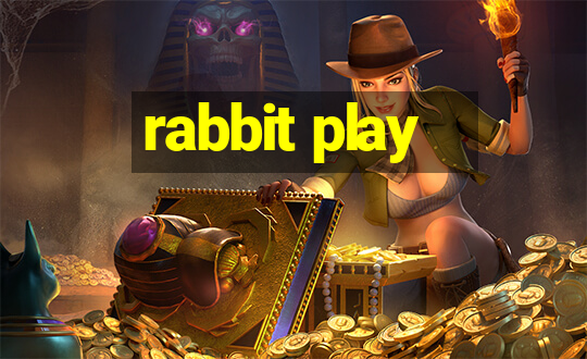 rabbit play