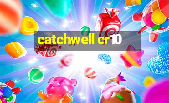 catchwell cr10