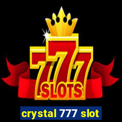 crystal 777 slot