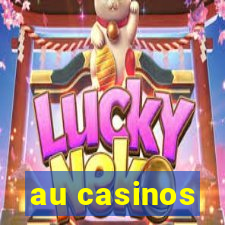 au casinos