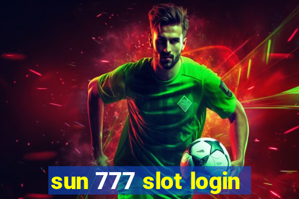 sun 777 slot login