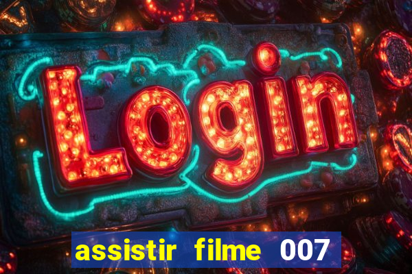 assistir filme 007 cassino royale legendado