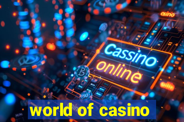 world of casino