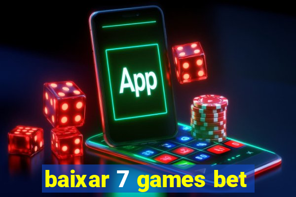 baixar 7 games bet