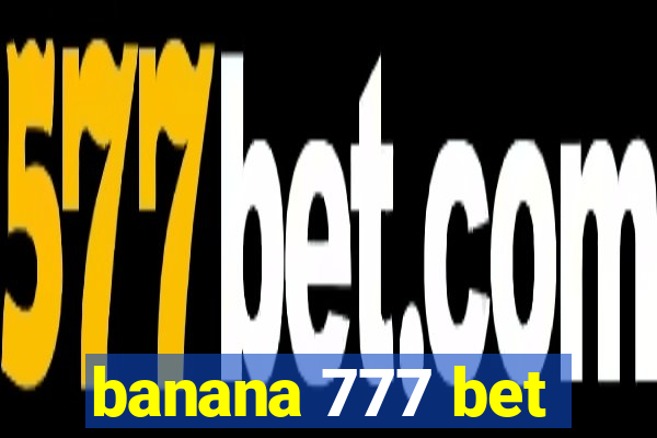 banana 777 bet