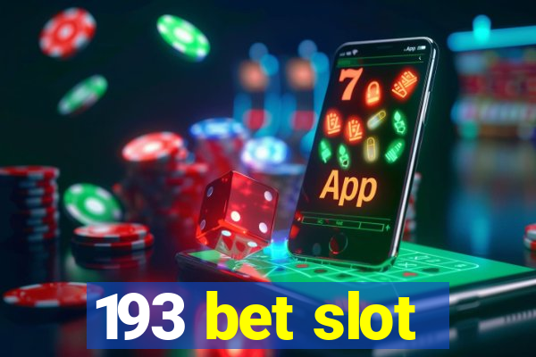 193 bet slot