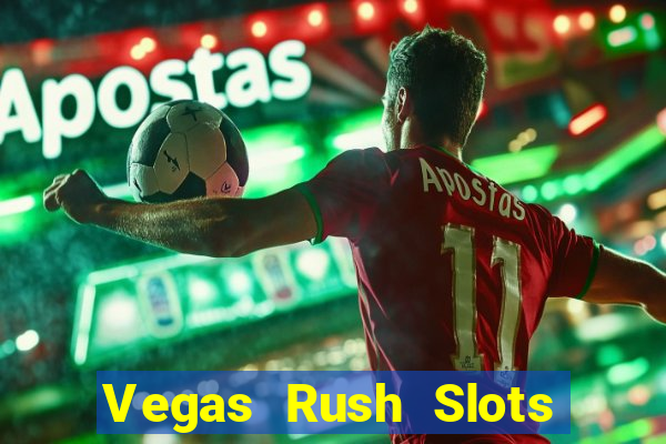 Vegas Rush Slots Games Casino