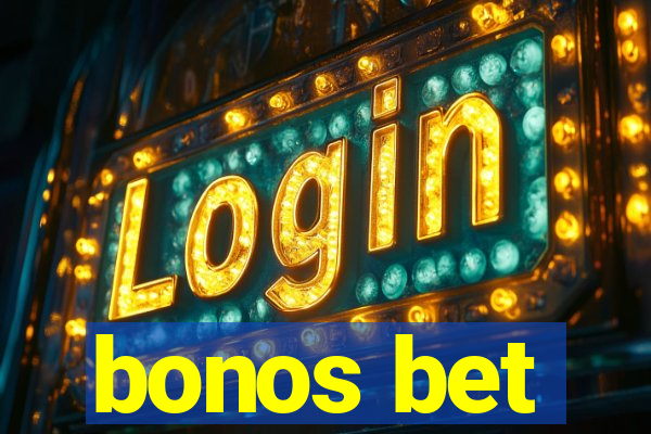 bonos bet