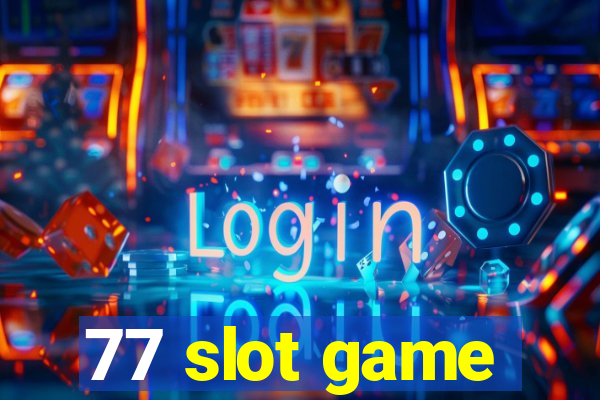 77 slot game