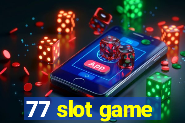 77 slot game