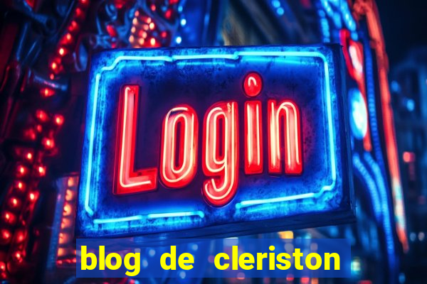 blog de cleriston silva serrinha bahia