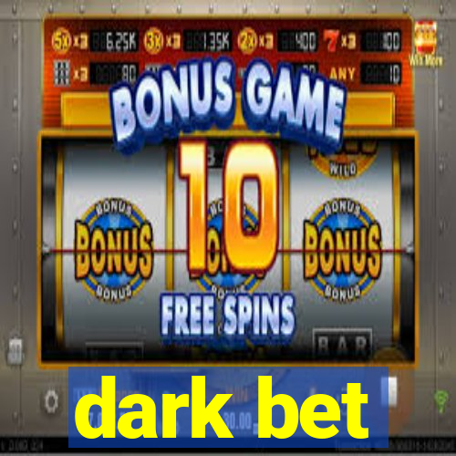 dark bet