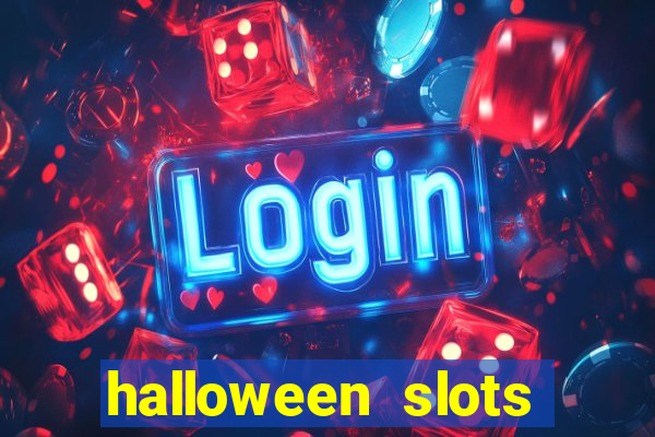 halloween  slots