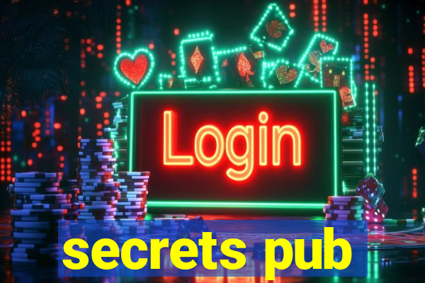 secrets pub