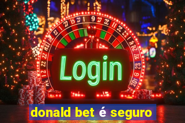 donald bet é seguro