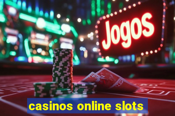 casinos online slots