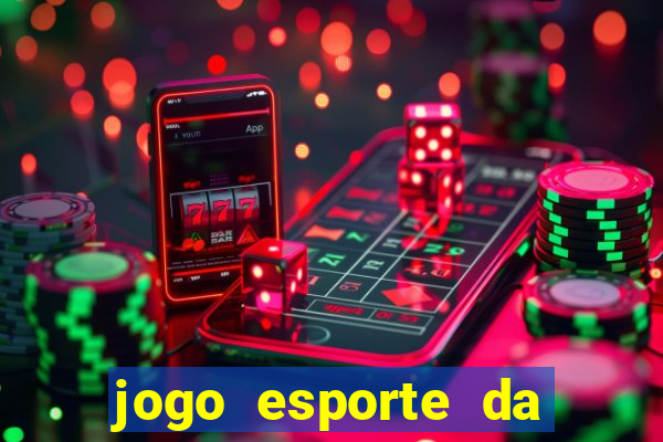 jogo esporte da sorte online