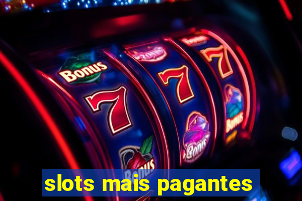 slots mais pagantes