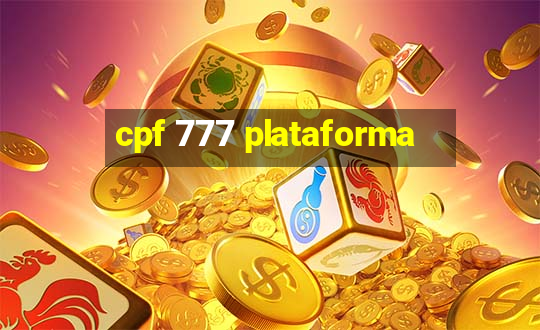 cpf 777 plataforma