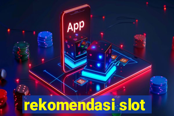 rekomendasi slot