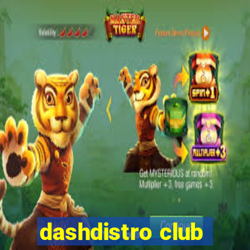 dashdistro club